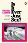Is It Ever Just Sex? - Book