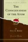 The Consciousness of the Atom - eBook