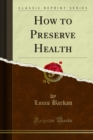 How to Preserve Health - eBook