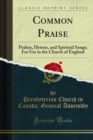 Common Praise : Psalms, Hymns, and Spiritual Songs; For Use in the Church of England - eBook