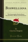 Boswelliana : The Commonplace Book of James Boswell; With a Memoir and Annotations - eBook