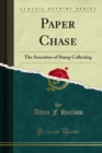 Paper Chase : The Amenities of Stamp Collecting - eBook
