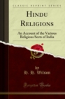 Hindu Religions : An Account of the Various Religious Sects of India - eBook