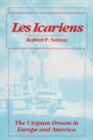 Les Icariens : THE UTOPIAN DREAM IN EUROPE AND AMERICA - Book
