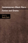 Contemporary Black Men's Fiction and Drama - Book