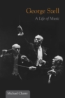 George Szell : A Life of Music - Book