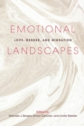 Emotional Landscapes : Love, Gender, and Migration - Book