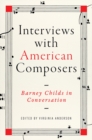 Interviews with American Composers : Barney Childs in Conversation - Book