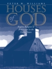Houses of God : Region, Religion, and Architecture in the United States - eBook