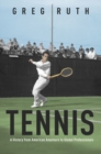 Tennis : A History from American Amateurs to Global Professionals - eBook