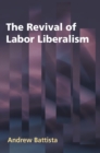 The Revival of Labor Liberalism - eBook
