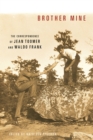 Brother Mine : The Correspondence of Jean Toomer and Waldo Frank - eBook