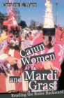 Cajun Women and Mardi Gras : Reading the Rules Backward - eBook