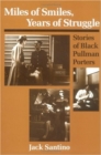 Miles of Smiles, Years of Struggle : STORIES OF BLACK PULLMAN PORTERS - Book