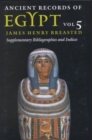 Ancient Records of Egypt : vol. 5: Supplementary Bibliographies and Indices - Book