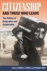 Citizenship and Those Who Leave : The Politics of Emigration and Expatriation - Book