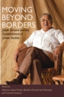 Moving Beyond Borders : Julian Samora and the Establishment of Latino Studies - Book