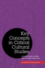 Key Concepts in Critical Cultural Studies - Book