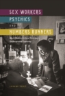 Sex Workers, Psychics, and Numbers Runners : Black Women in New York City's Underground Economy - Book