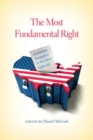 The Most Fundamental Right : Contrasting Perspectives on the Voting Rights Act - Book