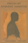 African Art, Interviews, Narratives : Bodies of Knowledge at Work - Book