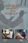 African Art and Agency in the Workshop - Book