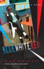 Blue White Red : A Novel - Book