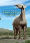Rhinoceros Giants : The Paleobiology of Indricotheres - Book