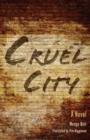 Cruel City : A Novel - Book