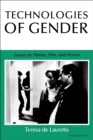 Technologies of Gender : Essays on Theory, Film, and Fiction - eBook
