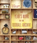 The Year's Work in the Oddball Archive - Book