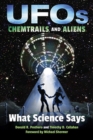 UFOs, Chemtrails, and Aliens : What Science Says - Book