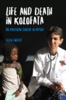 Life and Death in Kolofata : An American Doctor in Africa - Book