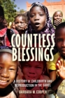 Countless Blessings : A History of Childbirth and Reproduction in the Sahel - Book