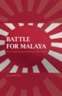 Battle for Malaya : The Indian Army in Defeat, 1941-1942 - Book