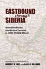 Eastbound through Siberia : Observations from the Great Northern Expedition - Book