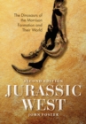 Jurassic West, Second Edition : The Dinosaurs of the Morrison Formation and Their World - Book