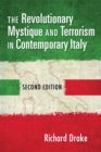 The Revolutionary Mystique and Terrorism in Contemporary Italy - Book