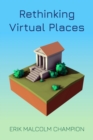 Rethinking Virtual Places - Book
