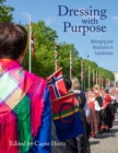 Dressing with Purpose : Belonging and Resistance in Scandinavia - Book