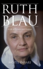 Ruth Blau : A Life of Paradox and Purpose - Book