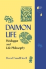 Daimon Life : Heidegger and Life-Philosophy - Book