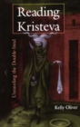 Reading Kristeva : Unraveling the Double-bind - Book