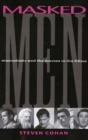 Masked Men : Masculinity and the Movies in the Fifties - Book