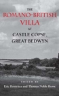 The Romano-British Villa at Castle Copse, Great Bedwyn - Book