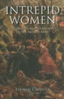 Intrepid Women : Cantinieres and Vivandieres of the French Army - Book