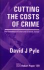 Cutting the Costs of Crime : The Economics of Crime and Criminal Justice - Book