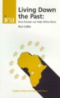 Living Down the Past : How Europe Can Help Africa Grow - Book
