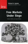 Free Markets Under Siege : Cartels, Politics and Social Welfare - Book