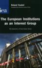 European Institutions as an Interest Group : The Dynamics of Ever-Closer Union - Book